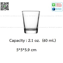 P11703 แก้วช็อทใส 2.1 Oz. (60 มิล) (5*5*5.9 cm) No.404302 ราคาส่งต่อ 1 ลัง : 144 ใบ : 1200 บต่อลัง