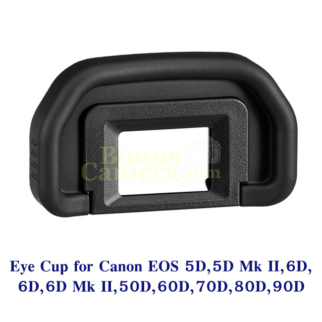 EB ยางรองตาสำหรับกล้องแคนนอน Canon EOS 5D,5D Mk II,6D,6D Mk II,40D,50D,60D,70D,80D,90D Eye Cup