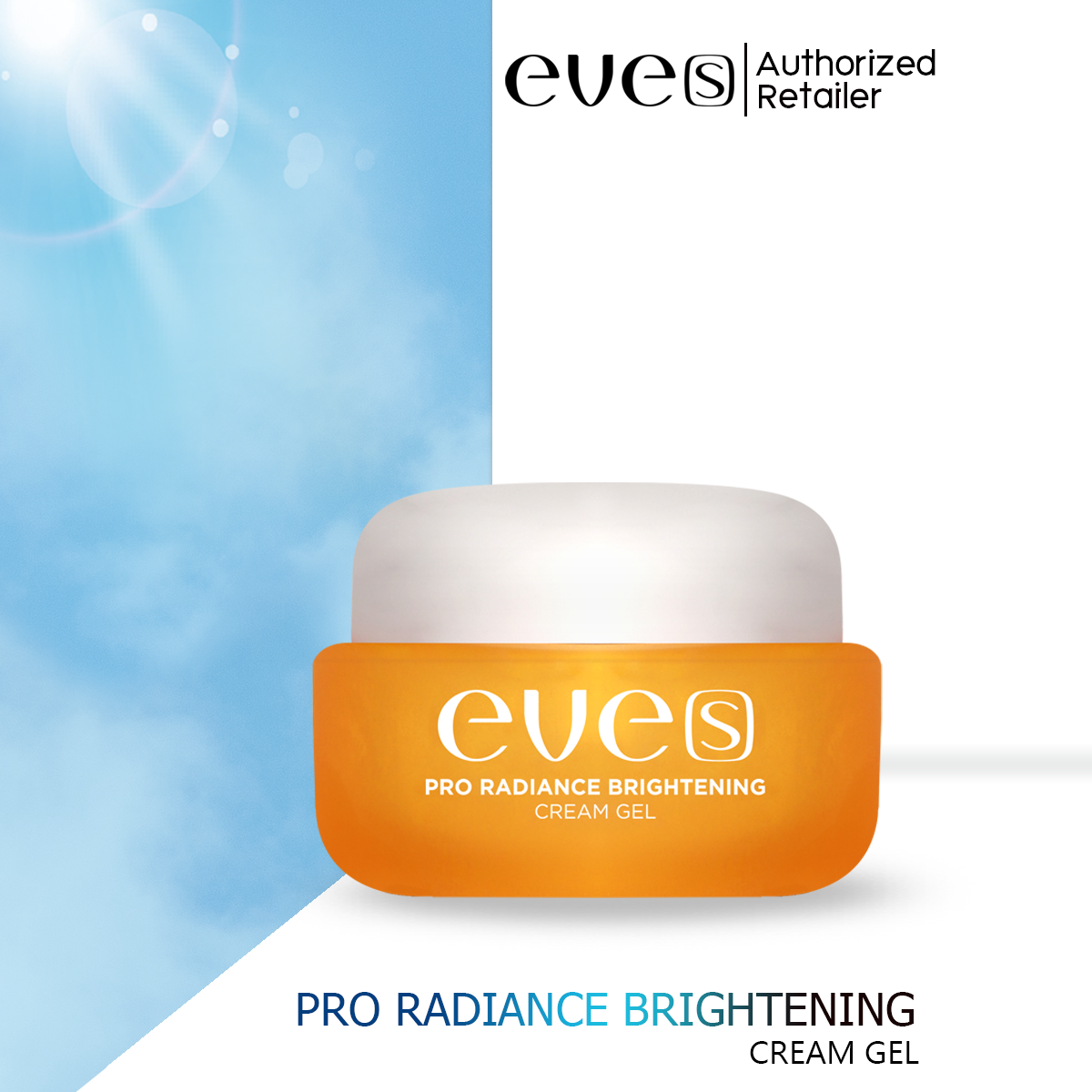 [NEW] EVE'S ครีมเจลอีฟส์ Pro Radiance Brightening Cream Gel ขนาด 20 g. ผิวกระจ่างใสเปร่งปรั่ง เนียนนุ่มชุ่มชื้น
