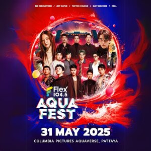 แล้วเจอกัน..💥LEO SUPREME Presents Flex Aqua Fest 2025💦